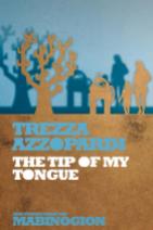 The Tip of My Tongue by Trezza Azzopardi